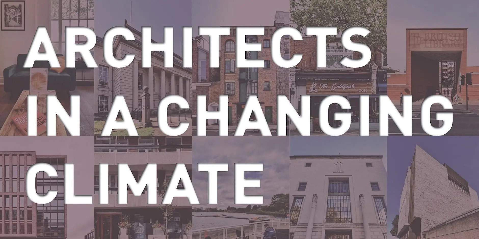 The Story of Architects in a Changing Climate – Chapter 2